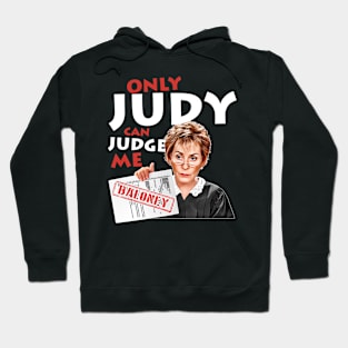 Only Judy Can Judge Me Hoodie